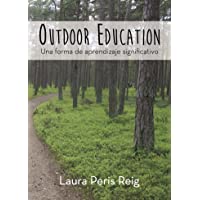 Outdoor Education: Una forma de aprendizaje significativo